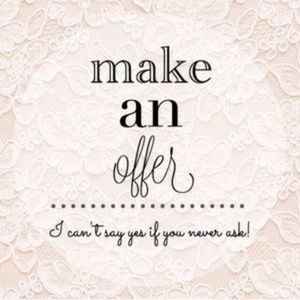See something you like? Make me an Offer!